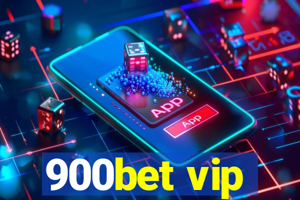 900bet vip